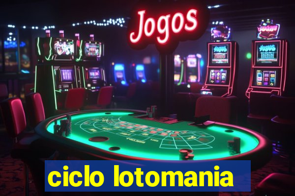 ciclo lotomania